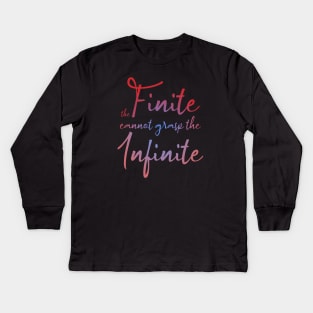 The finite cannot grasp the infinite, Daily Motivation Kids Long Sleeve T-Shirt